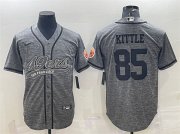 Wholesale Cheap Men's San Francisco 49ers #85 George Kittle Gray With Patch Cool Base Stitched Baseball Jersey
