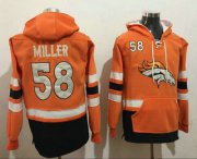 Wholesale Cheap Men's Denver Broncos #58 Von Miller 2016 Orange Team Color Stitched NFL Hoodie