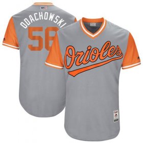 Wholesale Cheap Orioles #56 Darren O\'Day Gray \"Odachowski\" Players Weekend Authentic Stitched MLB Jersey