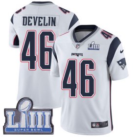 Wholesale Cheap Nike Patriots #46 James Develin White Super Bowl LIII Bound Men\'s Stitched NFL Vapor Untouchable Limited Jersey
