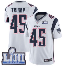 Wholesale Cheap Nike Patriots #45 Donald Trump White Super Bowl LIII Bound Men\'s Stitched NFL Vapor Untouchable Limited Jersey