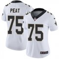 Wholesale Cheap Nike Saints #75 Andrus Peat White Women's Stitched NFL Vapor Untouchable Limited Jersey