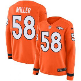 Wholesale Cheap Nike Broncos #58 Von Miller Orange Team Color Women\'s Stitched NFL Limited Therma Long Sleeve Jersey