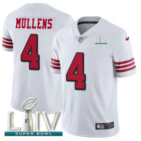 Wholesale Cheap Nike 49ers #4 Nick Mullens White Super Bowl LIV 2020 Rush Men\'s Stitched NFL Vapor Untouchable Limited Jersey