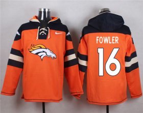 Wholesale Cheap Nike Broncos #16 Bennie Fowler Orange Player Pullover NFL Hoodie