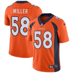 Wholesale Cheap Nike Broncos #58 Von Miller Orange Team Color Men\'s Stitched NFL Vapor Untouchable Limited Jersey