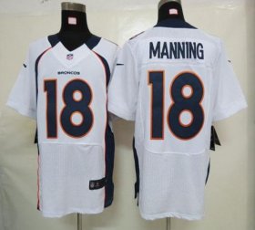 Wholesale Cheap Nike Broncos #18 Peyton Manning White Men\'s Stitched NFL Elite Jersey