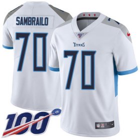 Wholesale Cheap Nike Titans #70 Ty Sambrailo White Men\'s Stitched NFL 100th Season Vapor Untouchable Limited Jersey