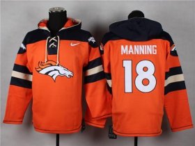 Wholesale Cheap Nike Broncos #18 Peyton Manning Orange Player Pullover NFL Hoodie