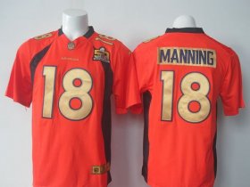 Wholesale Cheap Nike Broncos #18 Peyton Manning Orange Team Color Super Bowl 50 Collection Men\'s Stitched NFL Elite Jersey