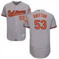 Wholesale Cheap Orioles #53 Zach Britton Grey Flexbase Authentic Collection Stitched MLB Jersey