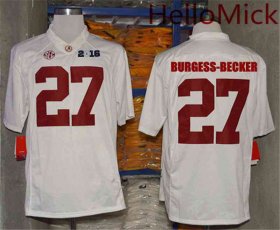 Wholesale Cheap Men\'s Alabama Crimson Tide #27 Shawn Burgess-Becker White 2016 BCS College Football Nike Limited Jersey