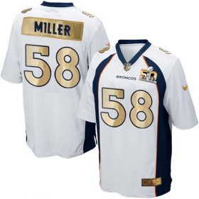 Wholesale Cheap Nike Broncos #58 Von Miller White Men\'s Stitched NFL Game Super Bowl 50 Collection Jersey