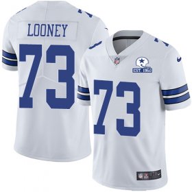 Wholesale Cheap Nike Cowboys #73 Joe Looney White Men\'s Stitched With Established In 1960 Patch NFL Vapor Untouchable Limited Jersey