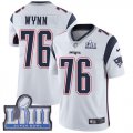 Wholesale Cheap Nike Patriots #76 Isaiah Wynn White Super Bowl LIII Bound Men's Stitched NFL Vapor Untouchable Limited Jersey