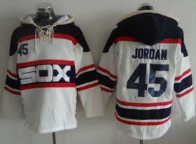 Wholesale Cheap White Sox #45 Michael Jordan White Sawyer Hooded Sweatshirt Alternate Home MLB Hoodie