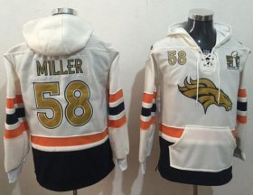 Wholesale Cheap Nike Broncos #58 Von Miller White(Gold No.) Name & Number Pullover NFL Hoodie